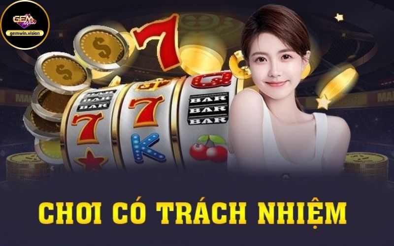 Chơi có trách nhiệm Gemwin